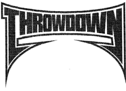 THROWDOWN trademark