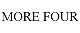 MORE FOUR trademark