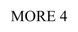 MORE 4 trademark