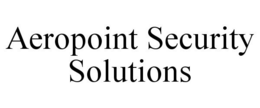 AEROPOINT SECURITY SOLUTIONS trademark