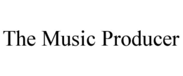 THE MUSIC PRODUCER trademark