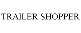 TRAILER SHOPPER trademark