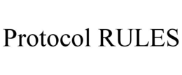 PROTOCOL RULES trademark