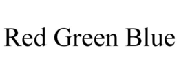 RED GREEN BLUE trademark