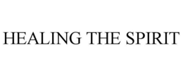 HEALING THE SPIRIT trademark