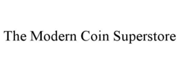THE MODERN COIN SUPERSTORE trademark