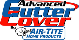 ADVANCED GUTTER COVER BY AIR-TITE HOME PRODUCTS trademark
