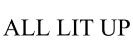 ALL LIT UP trademark