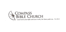COMPASS BIBLE CHURCH SEND FORTH YOUR LIGHT AND YOUR TRUTH, LET THEM GUIDE ME. PS. 43:3 trademark