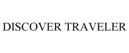 DISCOVER TRAVELER trademark