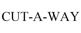 CUT-A-WAY trademark
