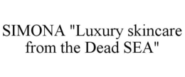 SIMONA "LUXURY SKINCARE FROM THE DEAD SEA" trademark