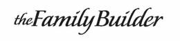 THEFAMILYBUILDER trademark