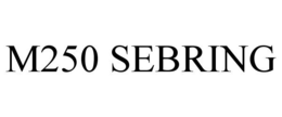 M250 SEBRING trademark