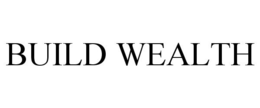 BUILD WEALTH trademark