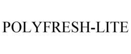 POLYFRESH-LITE trademark