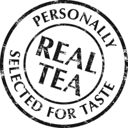 REAL TEA PERSONALLY SELECTED FOR TASTE trademark