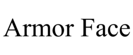 ARMOR FACE trademark