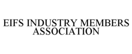 EIFS INDUSTRY MEMBERS ASSOCIATION trademark