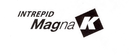 INTREPID MAGNA K trademark