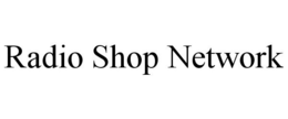 RADIO SHOP NETWORK trademark