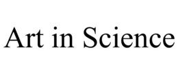 ART IN SCIENCE trademark