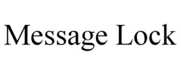 MESSAGE LOCK trademark