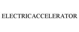 ELECTRICACCELERATOR trademark