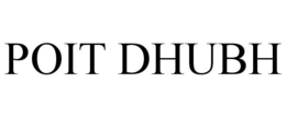 POIT DHUBH trademark