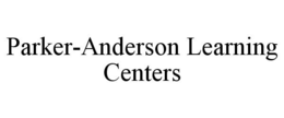PARKER-ANDERSON LEARNING CENTERS trademark