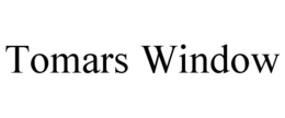 TOMARS WINDOW trademark
