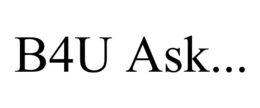 B4U ASK... trademark