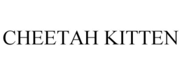 CHEETAH KITTEN trademark