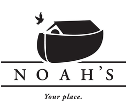 NOAH'S YOUR PLACE. trademark