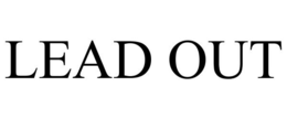 LEAD OUT trademark