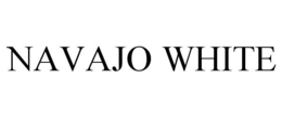 NAVAJO WHITE trademark