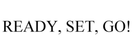 READY, SET, GO! trademark