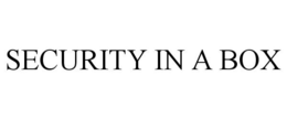 SECURITY IN A BOX trademark