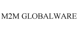 M2M GLOBALWARE trademark