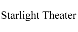 STARLIGHT THEATER trademark