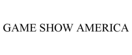 GAME SHOW AMERICA trademark