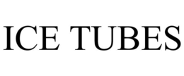 ICE TUBES trademark