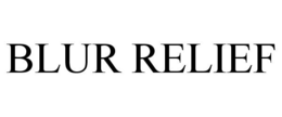 BLUR RELIEF trademark