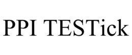 PPI TESTICK trademark