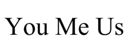 YOU ME US trademark