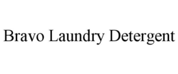 BRAVO LAUNDRY DETERGENT trademark