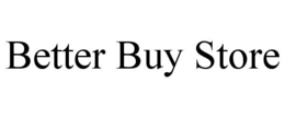 BETTER BUY STORE trademark