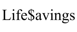 LIFE$AVINGS trademark