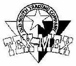 TEX-MEX OLD SOUTH TRADING COMPANY trademark