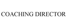 COACHING DIRECTOR trademark
